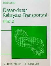 Dasar-Dasar Rekayasa Transportasi Jilid 2 Edisi 3