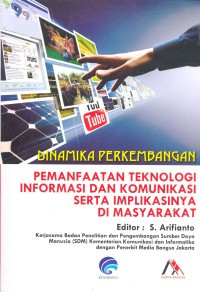 DINAMAIKA PERKEMBANGAN  PEMANFAATAN TEKNOLOGI NFORMASI DAN KOMUNIKASI SERTA IMPLIKASINYA DI MASYARAKAT