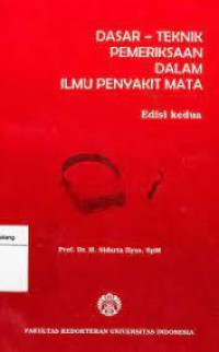 Dasar-Teknik Pemeriksaan dalam ilmu Penyakit Mata