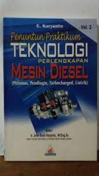 Penuntun Praktikum Teknologi Perlengkapan Mesin Diesel Vol. 1