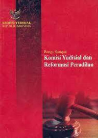 Bunga Rampai Komisi Yudisial dan Reformasi Peradilan