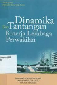 Dinamika dan Tantangan Kinerja Lembag Perwakilan