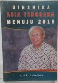 Dinamika Asia Tenggara Menuju 2015