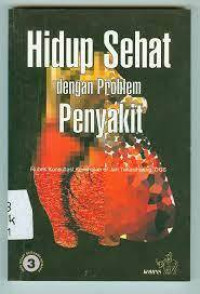 Hidup Sehat Dengan Problem Penyakit