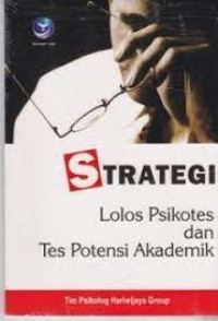 Strategi Lolos Psikotes dan Tes Potensi Akademik