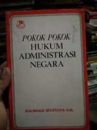 Pokok-Pokok Hukum Administrasi Negara Indonesia
