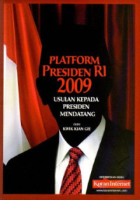 Platform Presiden RI 2009 Usulan Kepada Presiden Mendatang
