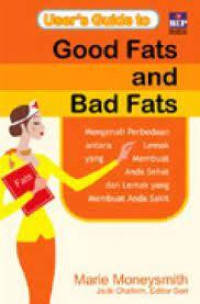 User's Guide to Good Fats and Bad Fats