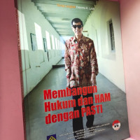 Membangun Hukum dan HAM dengan PASTI