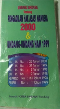 Undang-undang Tentang Pengadilan Hak Asasi Manusia 2000 & UU HAM 1999