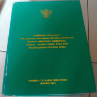 Himpunan Peraturan Perundang-undangan di Bidang Perlindungan Tenaga Kerja