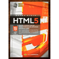 HTML 5: Dasar-dasar untuk Pengembangan Aplikasi Berbasis Web