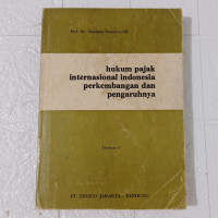 Hukum Pajak Internasional Indonesia: Perkembangan dan Pengaruhnya