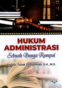 Hukum Administrasi: Sebuah Bunga Rampai