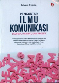 Pengantar Ilmu Komunikasi: Sejarah, Hakikat, dan Proses