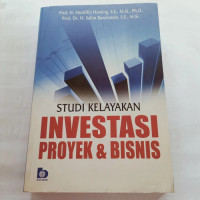 Studi Kelayakan : Investasi Proyek & Bisnis