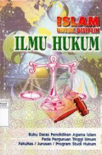 Islam Untuk Disiplin : ILMU HUKUM