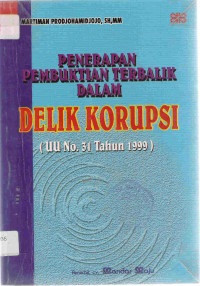 Penerapan Pembuktian Terbaik Dalam Delik Korupsi