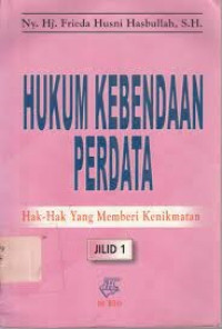 Hukum Kebendaan Perdata : Hak-Hak Yang Memberi Kenikmatan