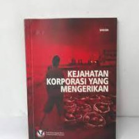 Kejahatan Korporasi Yang Mengerikan