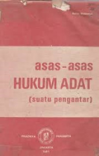 Asas-Asas Hukum Adat  Suatu  Pengantar