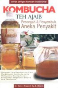 Kombucha Teh Ajaib Pencegah & Penyembuh Aneka Penyakit