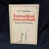 Komunikasi Antarpribadi: Tinjauan Psikologis