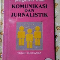 Pengantar Ilmu Komunikasi Dan Jurnalistik