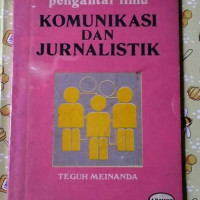 Pengantar Ilmu Komunikasi Dan Jurnalistik