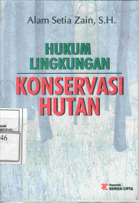 Hukum Lingkungan: Konservasi Hutan