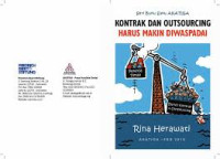 Kontrak dan Outsourcing Harus Makin Diwaspadai