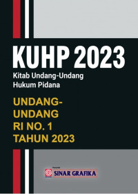 KUHP 2023: Kitab Undang-Undang Hukum Pidana