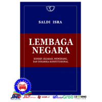 Lembaga Negara: Konsep, Sejarah, Wewenang, dan Dinamika Konstitusional