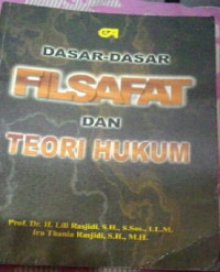 Dasar-Dasar Filsafat Dan Teori Hukum