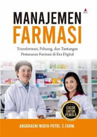 Manajemen Farmasi: Transformasi, Peluang dan Tantangan Pemasaran Farmasi di Era Digital