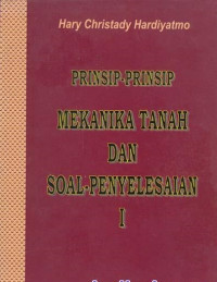 Prinsip-Prinsip Mekanika Tanah dan Soal Penyelesaian I