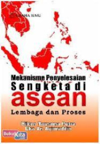Mekanisme Penyelesaian Sengketa Asean Lembaga dan Proses