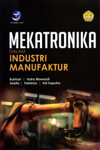 Mekatronika dalam Industri Manufaktur