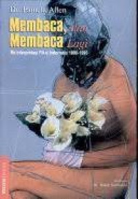 Membaca, dan Membaca Lagi: Reinterpretasi Fiksi Indonesia 1980-1995