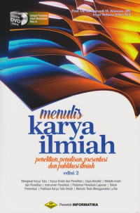 Menulis Karya Ilmiah (Penelitian, Penulisan, Presentasi Dan Publikasi Ilmiah) Edisi 2