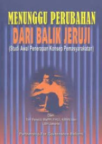 Menunggu Perburuan Dari Balik Jeruji (Studi Awal Penerapan Konsep Pemasyarakatan)