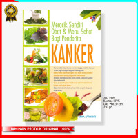 Meracik Sendiri Obat & Menu Sehat Bagi Penderita Kanker