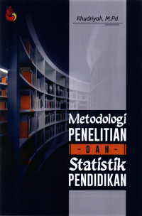 Metodologi Penelitian dan Statistik Pendidikan