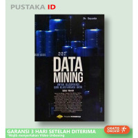 Data Mining : Untuk Klasifikasi dan Klasterisasi Data