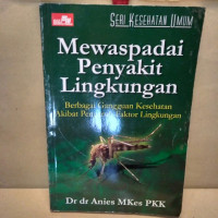 Mewaspadahi Penyakit Lingkungan