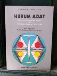 Hukum Adat : Suatu Pengantar Awal & Prediksi Masa Mendatang