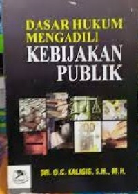 Dasar Hukum Mengadili Kebijakan Publik