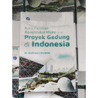 Buku Panduan : Konstruksi Hijau untuk Proyek Gedung di Indonesia