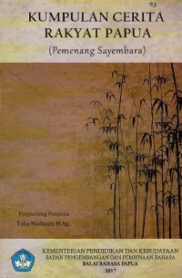 Kumpulan Cerita Rakyat Papua: Pemenang Sayembara