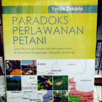 Paradoks Perlawanan Petani (Land Reform dari Bawah dan Partisipasi Petani di Kecamatan Pangalengan, Kabupaten Bandung)